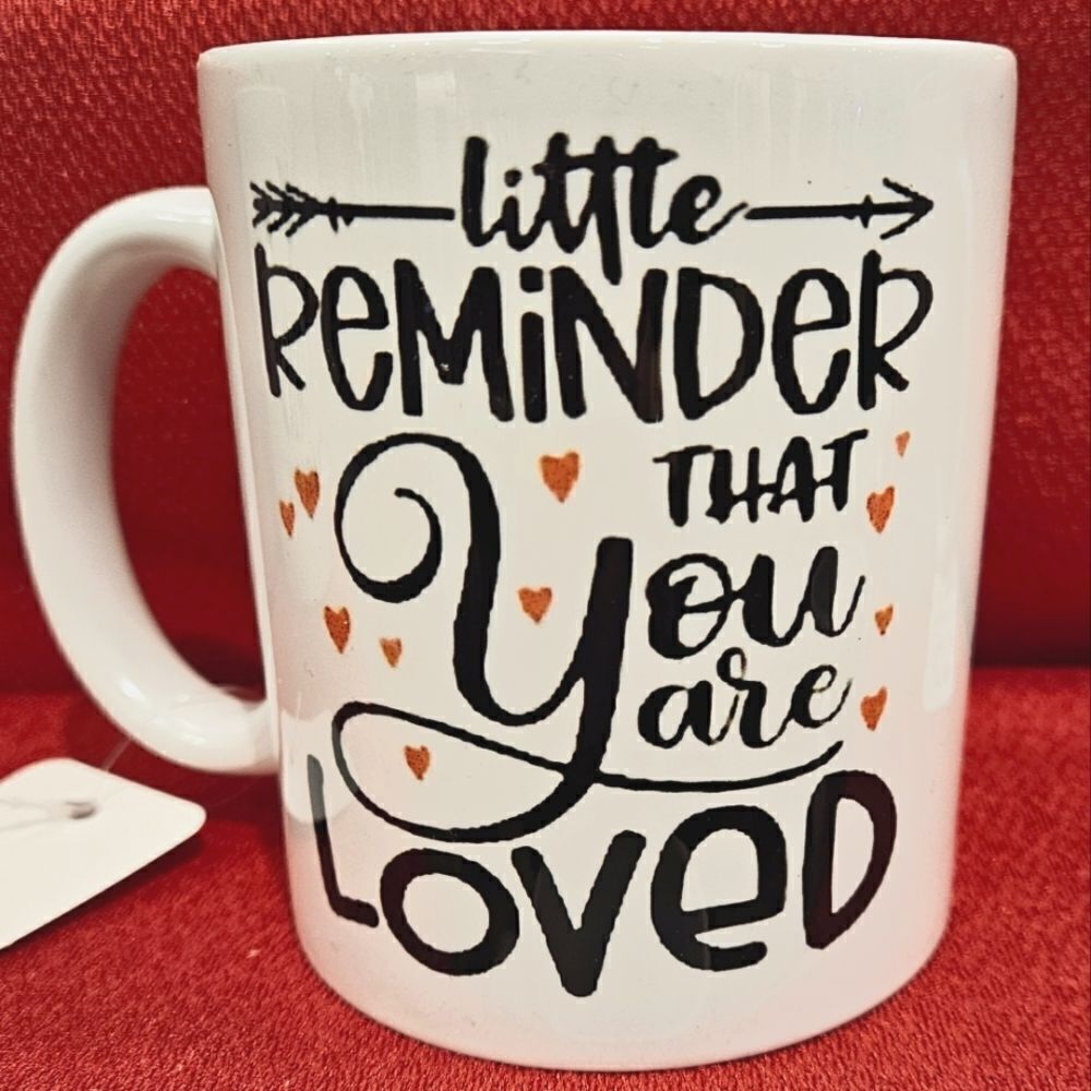 Reminder you are loved coffee mug
